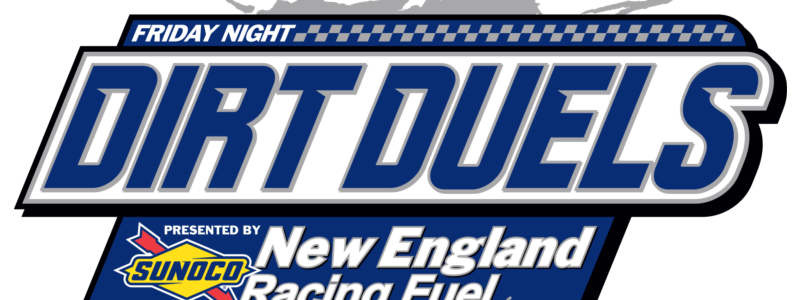 Friday Night Dirt Duels presented by New England Racing Fuel